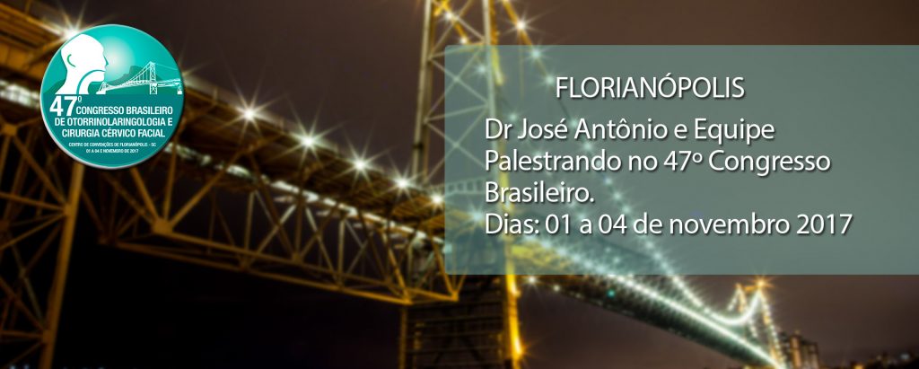 47° Congresso Brasileiro de Otorrinolaringologia e Cirurgia Cérvico-Facial