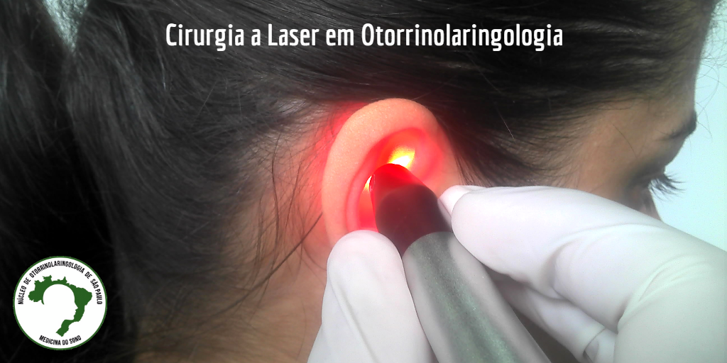 Cirurgia a Laser em Otorrinolaringologia